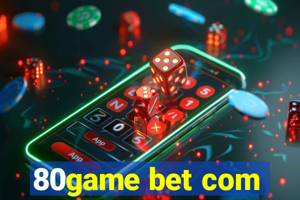 80game bet com